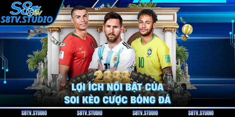 Lợi ích nổi bật của soi kèo cược bóng đá 