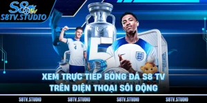 Xem Trực Tiếp Bóng Đá S8 TV Trên Điện Thoại Sôi Động